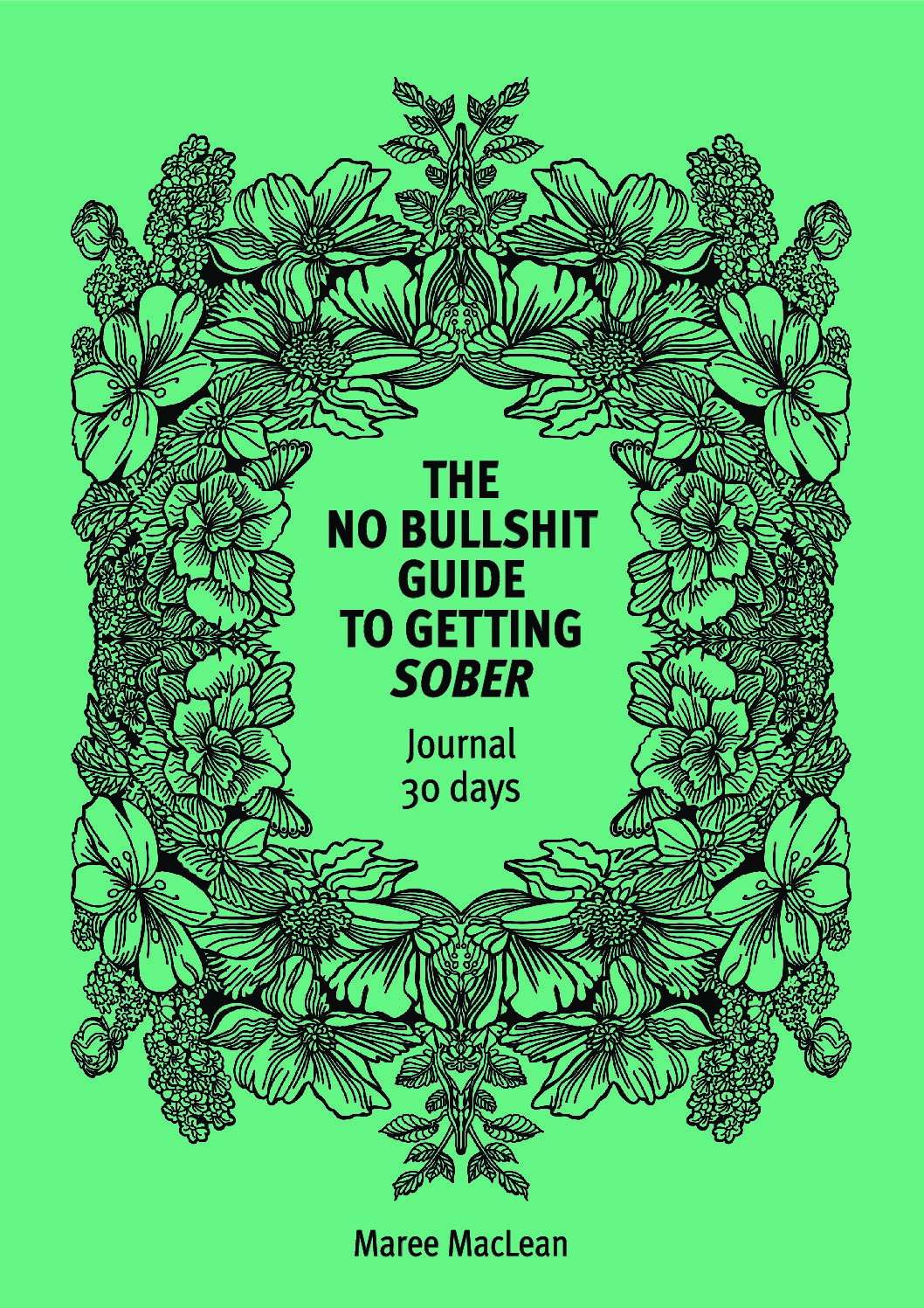 Journal to Getting Sober (Flower) - hard copy
